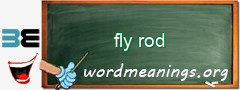 WordMeaning blackboard for fly rod